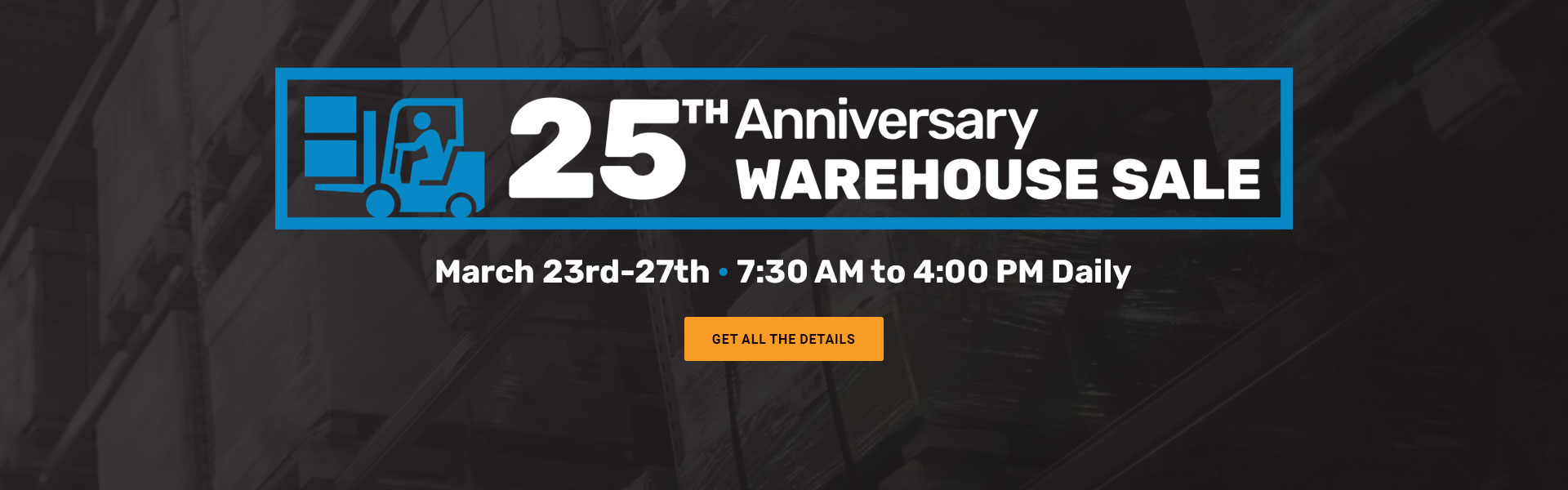25th Anniversary Warehouse Sale